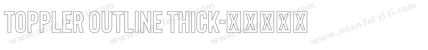Toppler Outline Thick字体转换
